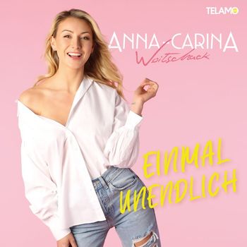 Anna-Carina Woitschack - Einmal unendlich