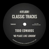 Todd Edwards - No Place Like London