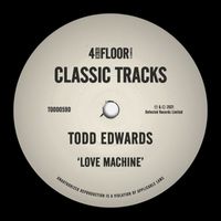 Todd Edwards - Love Machine (Extended)