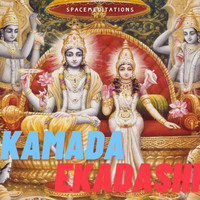 Spacemeditations - Kamada Ekadashi