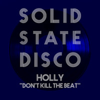 Holly - Don't Kill the Beat