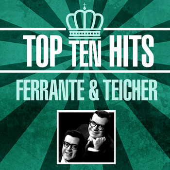 Ferrante & Teicher - Top 10 Hits