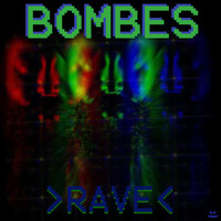 Bombes - Rave