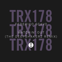 federico scavo - Watchin’ Out (The Deepshakerz Remix)