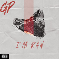 GP - Im Raw (Explicit)