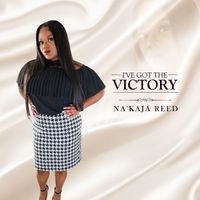Na'Kaja Reed - I've Got The Victory