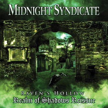 Midnight Syndicate - Raven's Hollow: Realm of Shadows (Reissue)