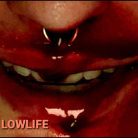 Lowlife - Not Dead Yet (Explicit)