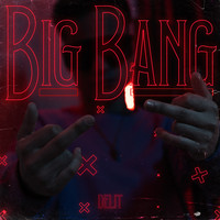 Delit - Big Bang (Explicit)