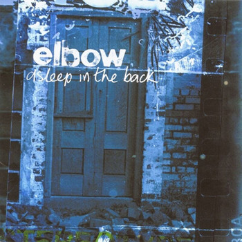 Elbow - Asleep In The Back (Deluxe Edition)