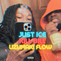Just Ice - Uzumaki Flow (Remastered [Explicit])