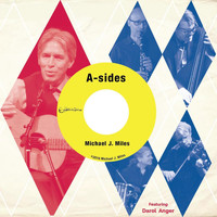 Michael J. Miles - A-Sides