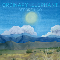 Ordinary Elephant - Before I Go