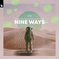 JDS - Nine Ways (Shadow Child Remix)