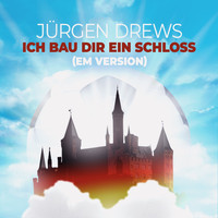 Jürgen Drews - Ich bau Dir ein Schloss (EM Version)