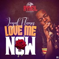 Loyal Flames - Love Me Now (OfficialAudio)