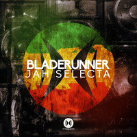Bladerunner - Jah Selecta