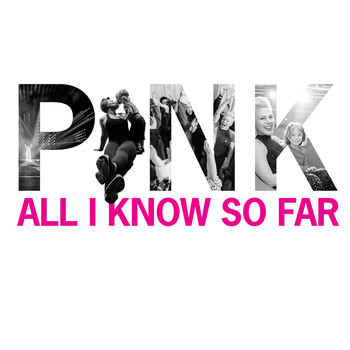 P!nk - All I Know So Far (Explicit)