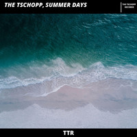 The Tschopp - Summer Days