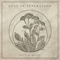 Lost in Separation - Sister Moon (Explicit)