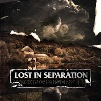 Lost in Separation - Waking Misery (Explicit)