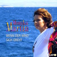 Monika Martin - Wenn der Wind sich dreht