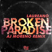 Laureano - Broken Paradise (AJ Moreno Remix)