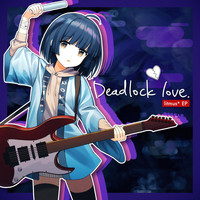 litmus* - Deadlock Love