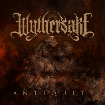 Wythersake - Antiquity (Radio Edit)