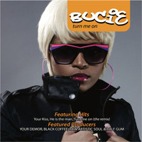 Bucie - Turn Me On