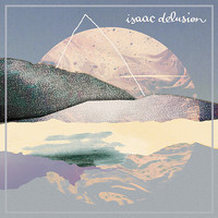 Isaac Delusion - Isaac Delusion
