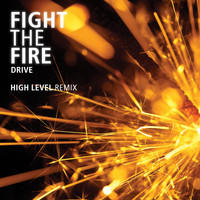 DRIVE - Fight the Fire (High Level Remix)