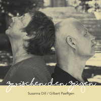 Susanna Dill & Gilbert Paeffgen - Zwischen den Zügen