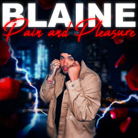 Blaine - Pain and Pleasure (Explicit)