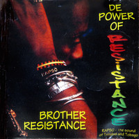Brother Resistance - De Power of Resistance