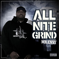 Mr. Envi' - All Nite Grind (Explicit)