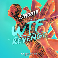 Smooth - WTF / Revenge (Explicit)
