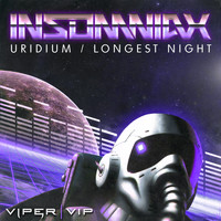Insomniax - Uridium / Longest Night