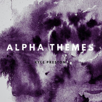 Kyle Preston - Alpha Themes