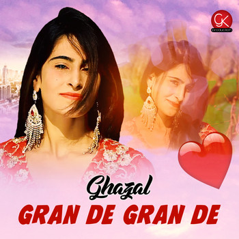 Ghazal - Gran De Gran De - Single