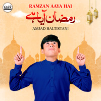 Amjad Baltistani - Ramzan Aaya Hai - Single