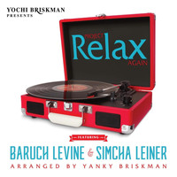 Baruch Levine & Simcha Leiner - Project Relax Again