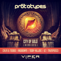 The Prototypes - City of Gold (Remixes)