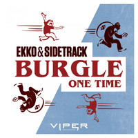 Ekko & Sidetrack - Burgle / One Time