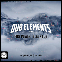 Dub Elements - Fire Power / Black Fog
