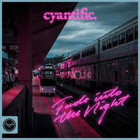 Cyantific - Fade into the Night (Club Master)