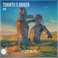 Toronto Is Broken - Aum (Club Master)
