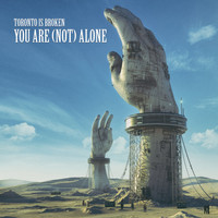 Toronto Is Broken - You Are (Not) Alone (Club Masters)