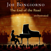 Joe Bongiorno - The End of the Road (Orchestrated)