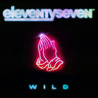 eleventyseven - Wild